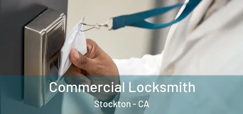  Commercial Locksmith Stockton - CA
