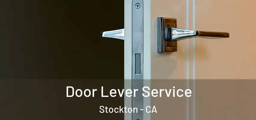Door Lever Service Stockton - CA