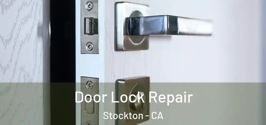  Door Lock Repair Stockton - CA