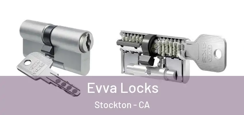 Evva Locks Stockton - CA