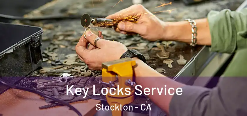  Key Locks Service Stockton - CA