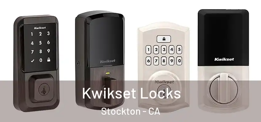  Kwikset Locks Stockton - CA