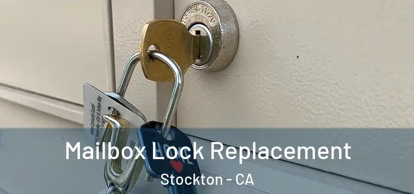 Mailbox Lock Replacement Stockton - CA