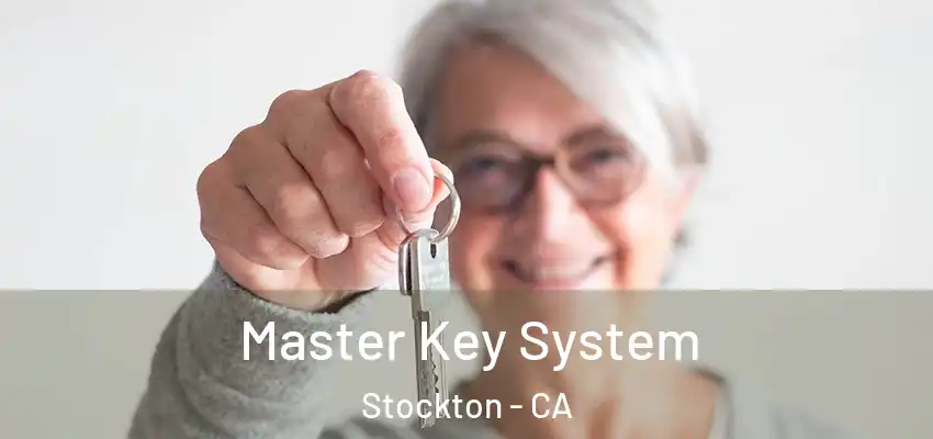  Master Key System Stockton - CA