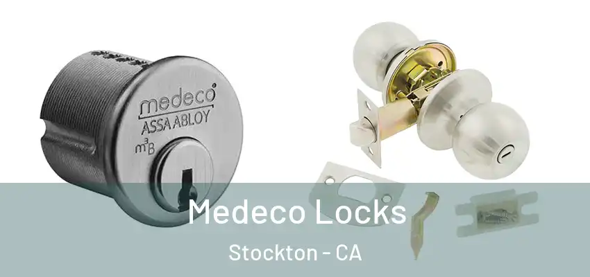  Medeco Locks Stockton - CA