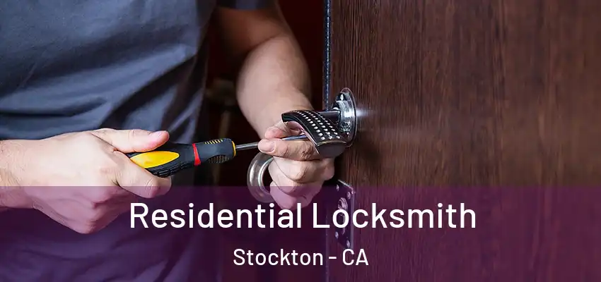  Residential Locksmith Stockton - CA
