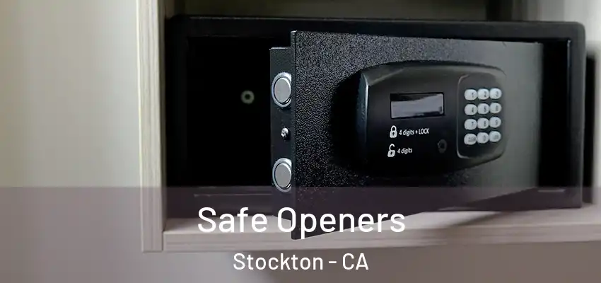  Safe Openers Stockton - CA