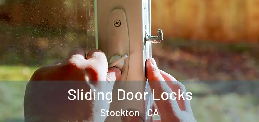  Sliding Door Locks Stockton - CA